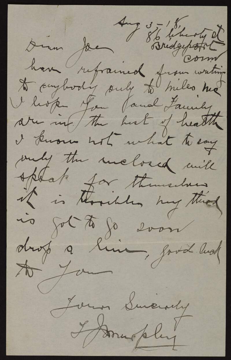 Letter from T. J. Murphy to Joseph McGarrity asking after McGarrity's health, that he has refrained from writing to anyone except "Miles Mc", and refers to "the enclosed will speak for themselves",
