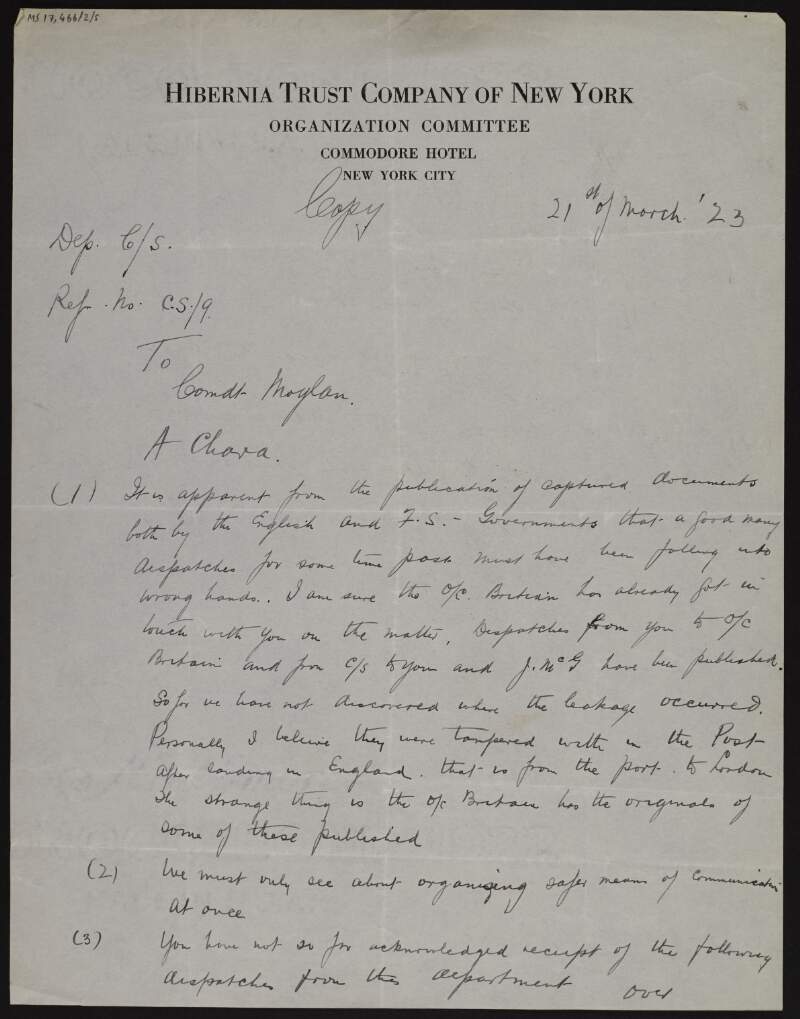 Copy of a letter from Liam Lynch to Seán Moylan about how the publication of captured documents by the British and Free State press leakage shows that many such dispatches have been falling into the wrong hands, sucgh as mail between the latter and the IRA O/C of Britain ["Pa" Murray], and how safer means of communication must be organised at once,