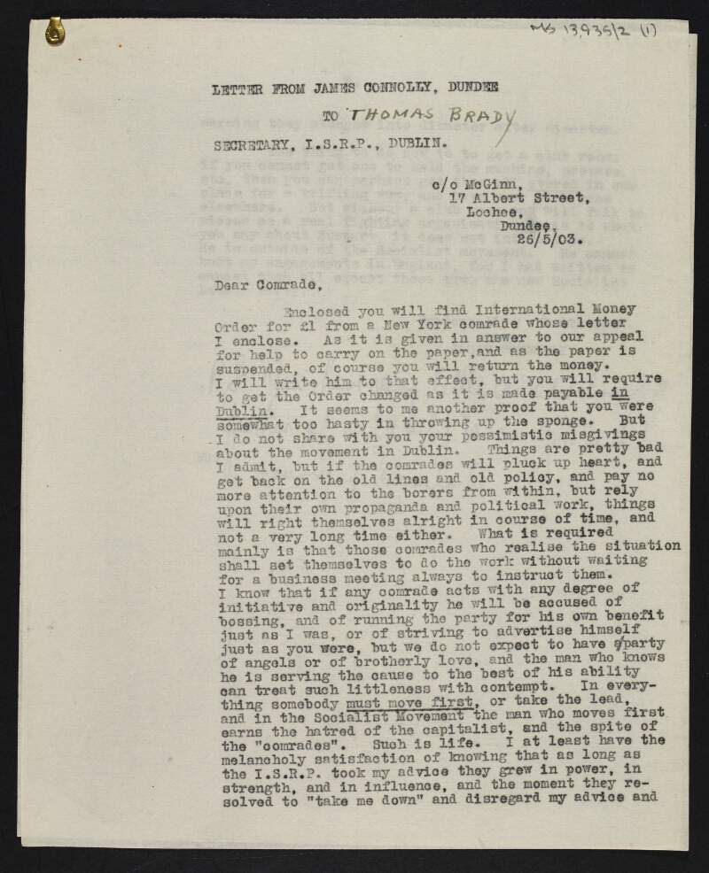 Copy of letter from James Connolly to Thomas Brady about the current status of the socialist movement in Ireland and his belief that someone needs to take the lead to improve matters,