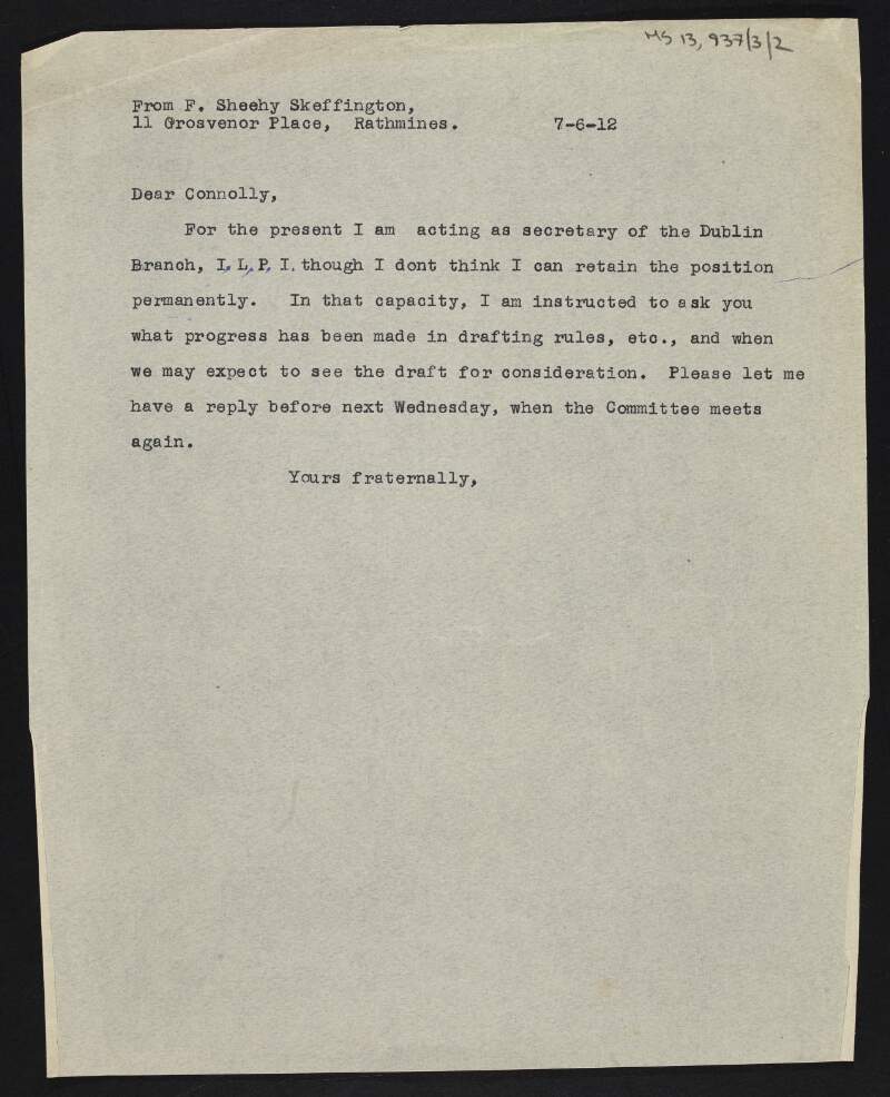 Copy of letter from Francis Sheehy-Skeffington to James Connolly asking what progress has been made in drafting rules and other materials and when those drafts will be available,