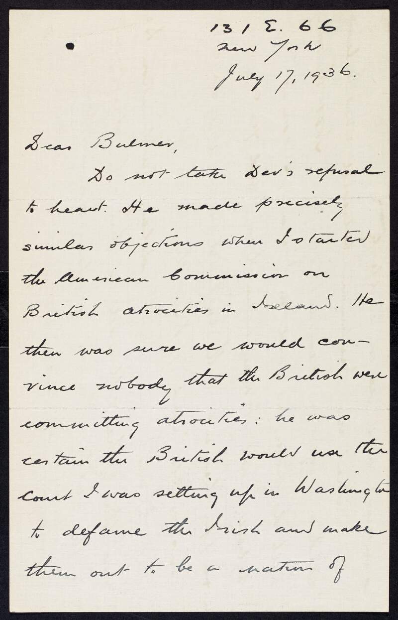 Letter from Dr. William J. Maloney to Bulmer Hobson telling him not to take Éamon de Valera's refusal to contribute to the book [The Forged Casement Diaries] too personally ,