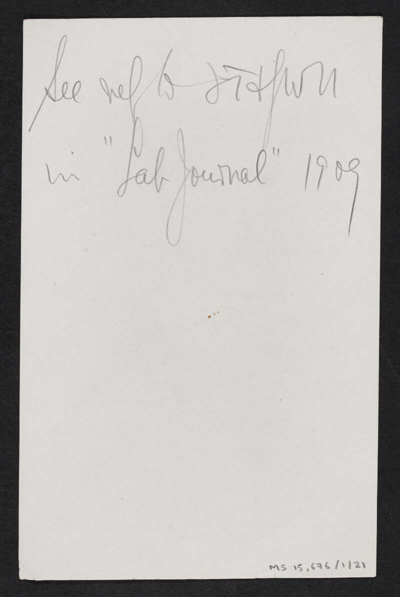 Manuscript note in William O'Brien's hand, reading "See ref to IT&GWU in 'Lab Journal' 1909",