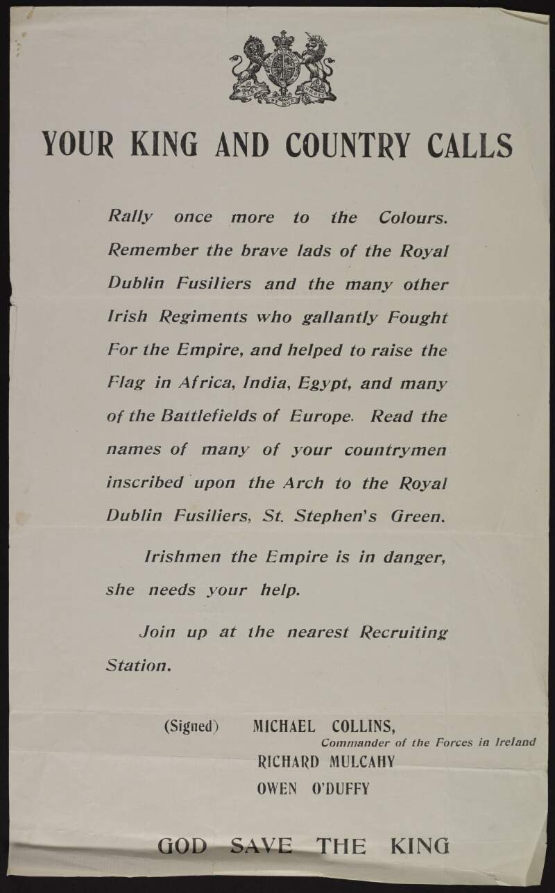 Satirical republican handbill entitled 'Your King and Country Calls' purporting to be a recruitment poster for the British Army authorised by Michael Collins, Richard Mulcahy and Owen [sic, Eoin] O'Duffy,