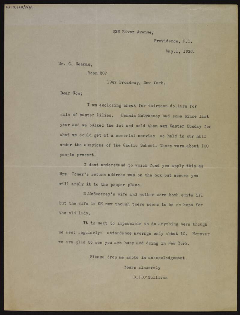 Letter from D.J. O'Sullivan to Cornelius F. Neenan with an enclosed cheque for $13 for the sale of Easter lillies [not extant] and complaining at how hard it is to do anything [with Clan-na-Gael] in Providence with the average attendance being only about ten members,