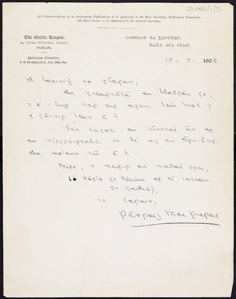 Draft letter from Padraic Pearse to "A Laoidigh" [Seosamh Laoide] requesting him to correct a book and return it as soon as possible and also informing him he has sent a description of the debate from the Ard-Feis and asking whether he approves of it,