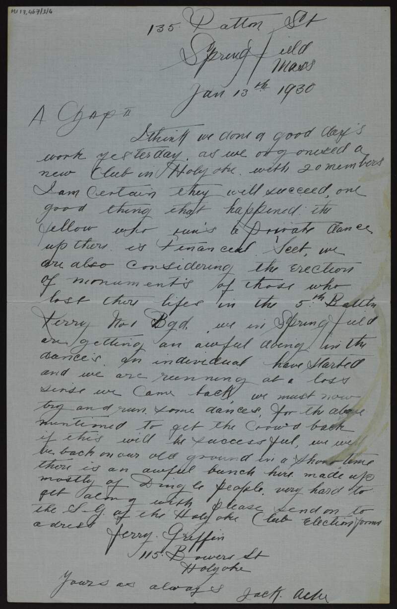 Letter from Jack Ashe [to Cornelius F. Neenan?] about the successful setting up of a new [Clan-na-Gael] Club in Holyoke [Massachusetts] with 20 members, as opposed to the difficulties with the Club in Springfield which is running dances at a financial loss,