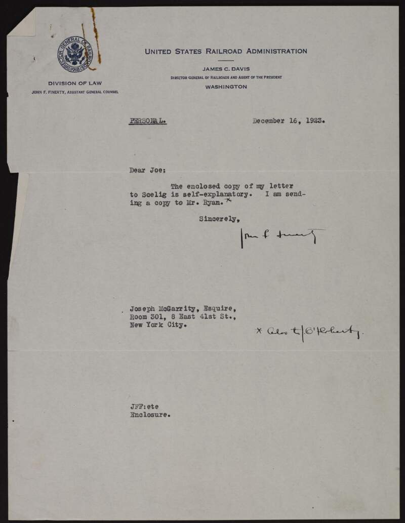 Letter from John F. Finnerty to Joseph McGarrity enclosing a copy of his letter to J.J. O'Kelly [Seán Ua Ceallaigh] regarding a possible postponement of Finnerty's mission, on which he has sought legal advise from Martin Conboy which is included,