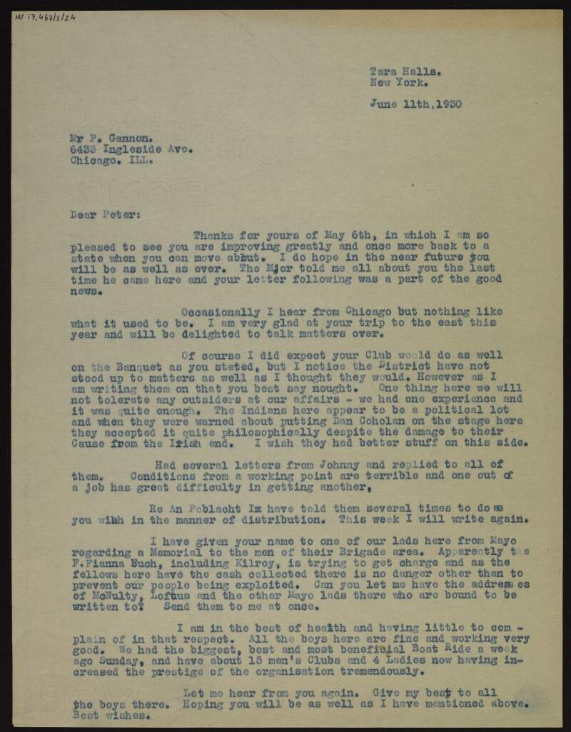 Letter [from Cornelius F. Neenan] to P.J. Gannon about how glad he is to hear his health has improved, his disappointment at the performance of the [Clan-na-Gael] Chicago Club, complications with Indian Nationalists and a rival Irish-American faction, and that he has given P.J. Gannon's name in regards to the setting up of a memorial to the IRA men in Mayo,