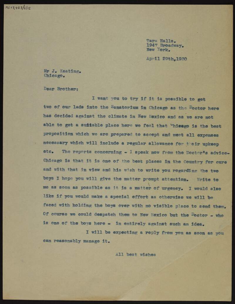Letter [from Cornelius F. Neenan?] to Jerry Keating about the need to get "two of our lads" into the Sanatorium in Chicago as the climate in New Mexico is not good for them, and asking the latter to make "a special effort" as otherwise "the boys" will be left with nowhere to go,