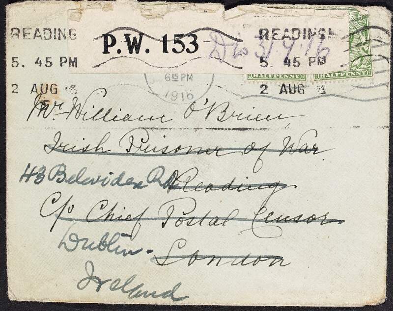 Envelope address to William O'Brien, originally as an Irish prisoner of war in Reading and subsequently altered to 43 Belvidere Road, Dublin,