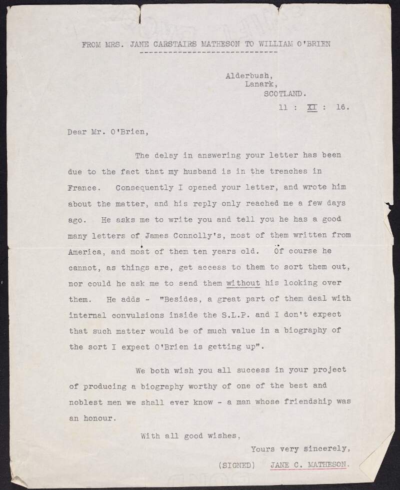 Copy letter from Jane Carstairs Matheson on behalf of her husband John Carstairs Matheson to William O'Brien regarding letters he received from James Connolly which O'Brien would like to use in Connolly's biography,