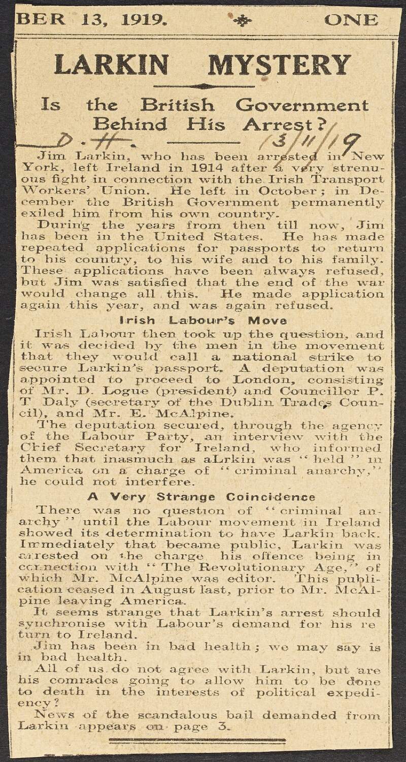 Newspaper cuttings noting the coincidence that James Larkin's arrest "should synchronise with Labour's demand for his return to Ireland", 1919, and reporting the seizure of film cannisters he brought back to Dublin from Moscow, 1928,
