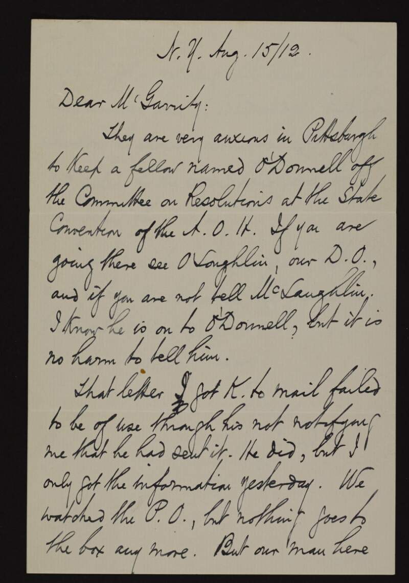 Letter from John Devoy to Joseph McGarrity regarding efforts in Pittsburg to keep a person named "O'Donnell" off the committee on resolutions at the State Convention of the Ancient Order of Hibernians,