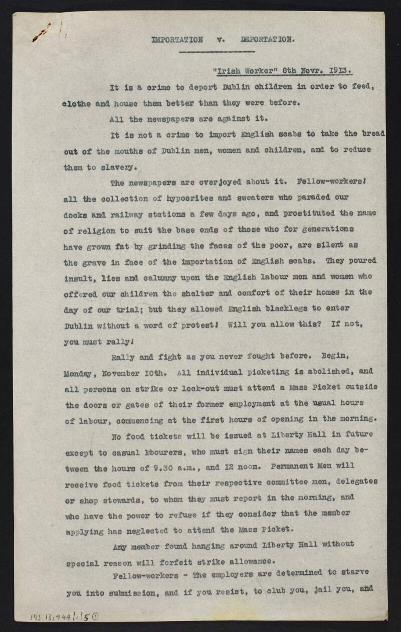Typescript copy of article by James Connolly entitled 'Importation v. Deportation' from 'The Irish Worker' urging the workers to rally on Nov. 10 and attend "a Mass Picket outside the doors or gates of their former employment",