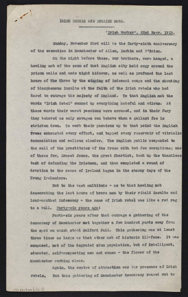 Typescript copy of article by James Connolly entitled 'Irish Rebels and English Mobs' from 'The Irish Worker' talking about a gathering in Manchester and the changing attitudes of the working class in that city towards "Irish rebels" since an incident that occurred 46 years before,