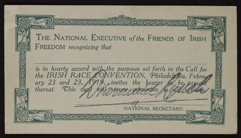 Invitation card to the Irish Race Convention signed by Diarmuid Lynch on behalf of the Friends of Irish Freedom,