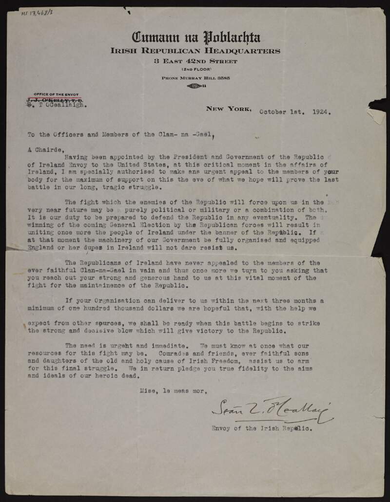 Circular letter from Seán T. Ó Ceallaigh to the officers and members of Clan-na-Gael, appealing as envoy to the US for the "maximum of support" on the eve of a great fight on behalf of the Irish Republic, specifically for a minimum of $100,000 within 3 months,