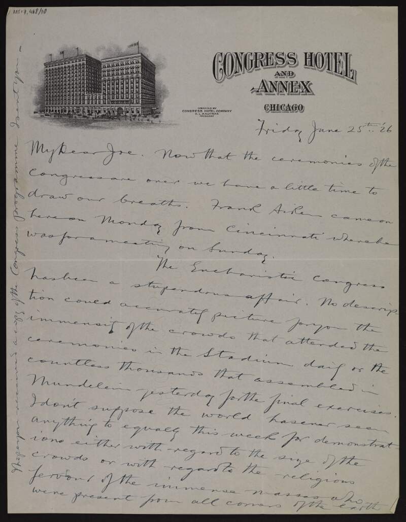 Letter from Seán T. Ó Ceallaigh to Joseph McGarrity, describing the Eucharistic Congress held in Chicago, attended by Archbishop Daniel Mannix who has agreed to speak at a mass meeting in Philadelphia on 18th July, and that Frank Aiken came to Chicago last week,