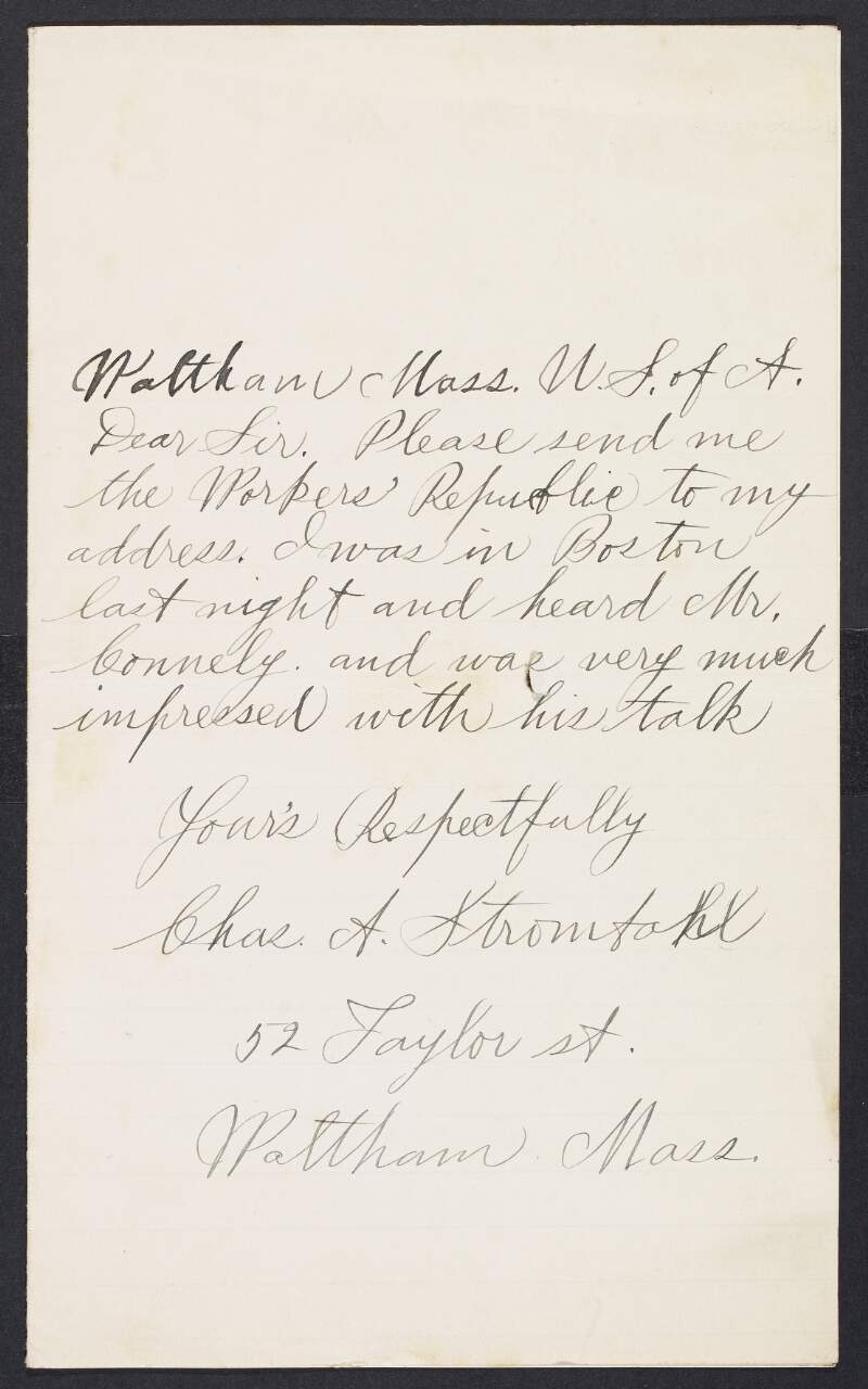 Letter from Charles A. Stromdahl, 52 Taylor St., [Metheun?], Massachusetts, to the Irish Socialist Republican Party, subscribing to the 'Workers' Republic' following a lecture by James Connolly in Boston,