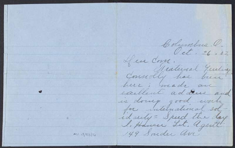 Letter from [L. Hansen?], lit[erary?] agent, 149 Souder Avenue, Columbus, Ohio, to "Com[rade]" of the Irish Socialist Republican Party regarding James Connolly's lecture in Columbus and commending him for the work he is doing for the "international solidarity" of socialism,