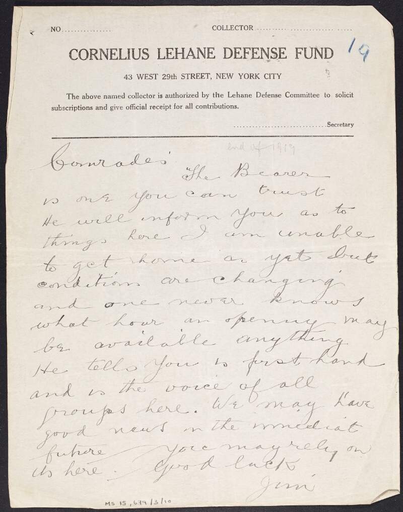 Letter from James Larkin to his "comrades" [in the Irish Transport and General Workers' Union] regretting that he cannot return home to Ireland yet, but acknowledging that "conditions are changing",