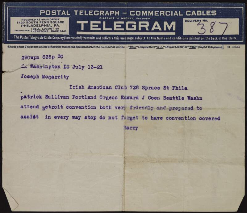 Telegram from Harry [Boland?] to Joseph McGarrity: "Patrick Sullivan Portland Oregon Edward J Coen Seattle Washn attend Detroit convention both very friendly and prepared to assist in every way. Do not forget to have convention covered",