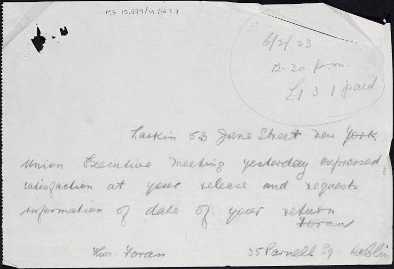 Copy-telegram from Thomas Foran to James Larkin expressing the Irish Transport and General Workers' Union's satisfaction that Larkin has been released from prison and asking when he will return to Ireland,