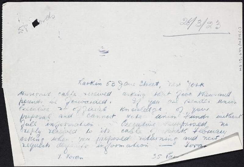 Copy-telegram from Thomas Foran to James Larkin stating that the Irish Transport and General Workers' Union cannot give him £5000 to complete the purchase of a steamer ship without full information as to his intentions,
