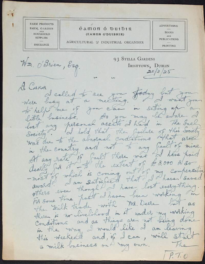 Letter from Eamon O'Duibhir to William O'Brien informing him of his failed business The Gael Co-Operative Society, detailing a new business idea in the milk industry and asking if he could be guarantor, with enclosed pamphlet of said idea and reply letter of rejection from O'Brien as he is at present working on a large overdraft himself,