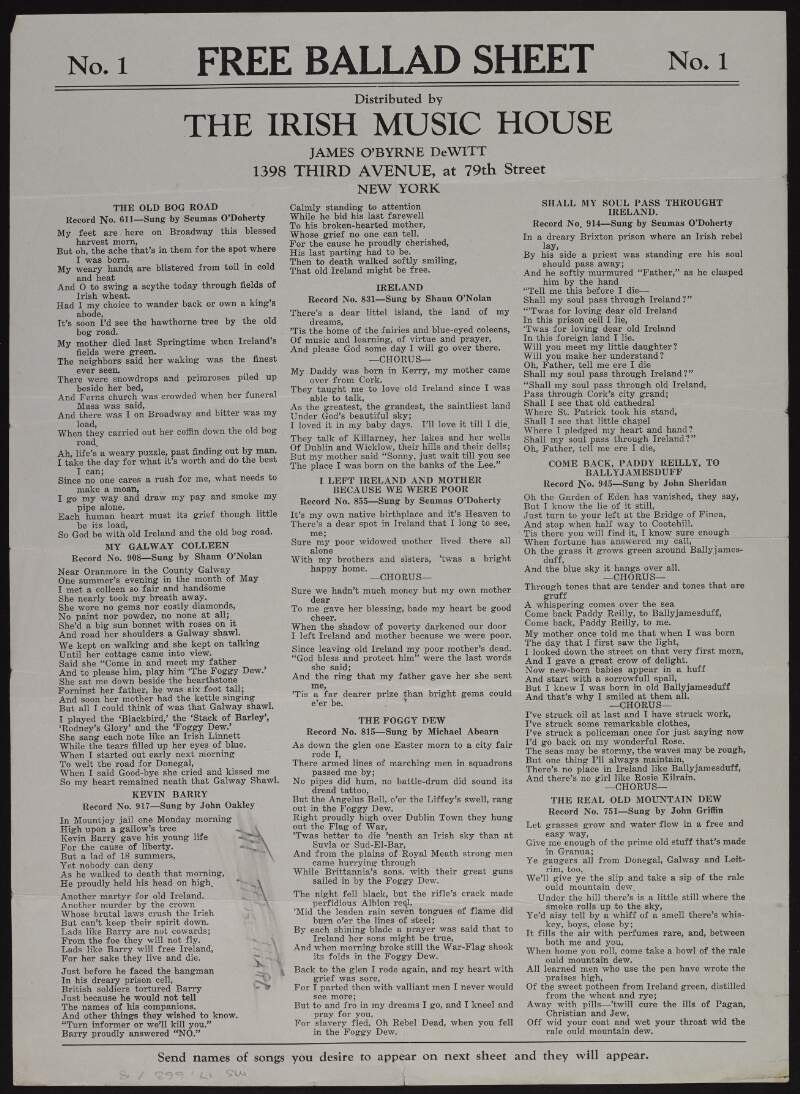Ballad sheet distributed by the Irish Music House containing the lyrics of popular Irish songs such as 'The Old Bog Road', 'The Foggy Dew' and 'Come Back, Paddy Reilly, to Ballyjamesduff',