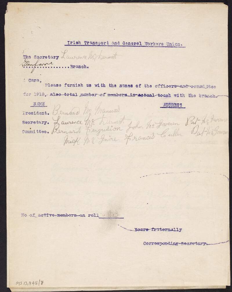 Notice from the corresponding secretary of the I.T.G.W.U., to Laurence McDermott, Secretary of the Glenfarne branch, asking him to furnish the names of the officers and committee for 1918 as well as the total number of members in touch with the branch,