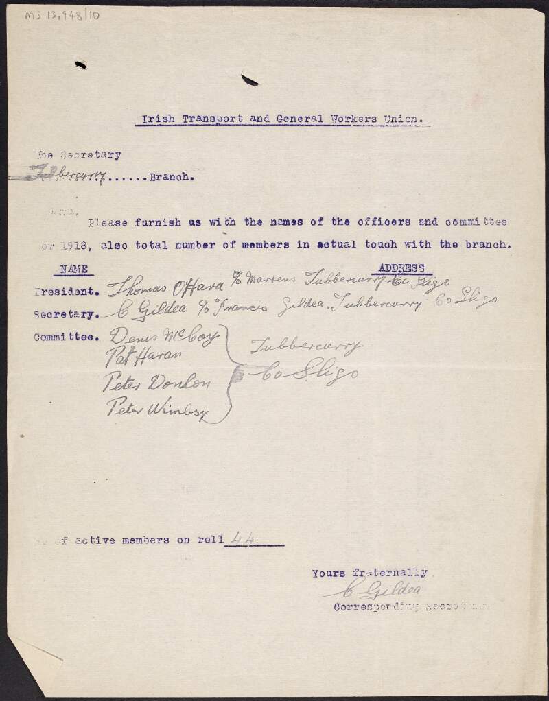 Notice from C. Gildea, corresponding secretary of the I.T.G.W.U., to the Tobercurry branch asking them to furnish him with the names of the officers and committee for 1918 as well as the total number of members in touch with the branch,