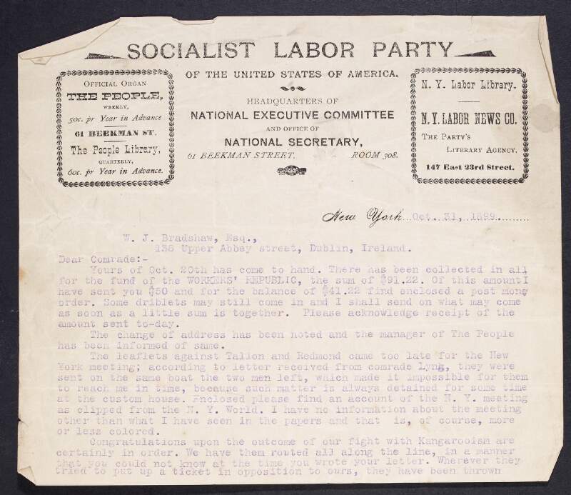 Letter from Henry Kuhn, National Secretary of the Socialist Labor Party of America, to W.J. Bradshaw of the Irish Socialist Republican Party, regarding funds for the 'Workers' Republic', circular leaflets that Kuhn is to distribute, and describing the "hot and lively affair" that is the election campaign in the 16th district of New York,