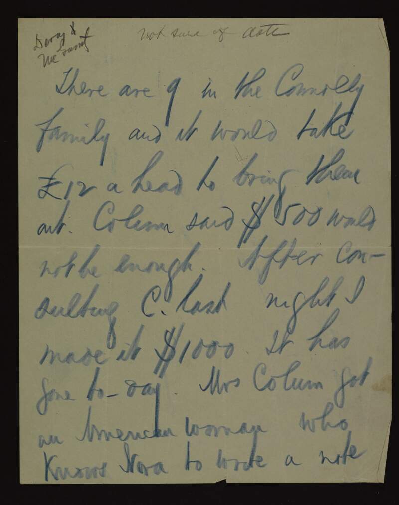Copy of a letter from John Devoy to Joseph McGarrity informing him that $500 would not be enough to bring the Connolly family there and that he [Devoy] made it $1000,