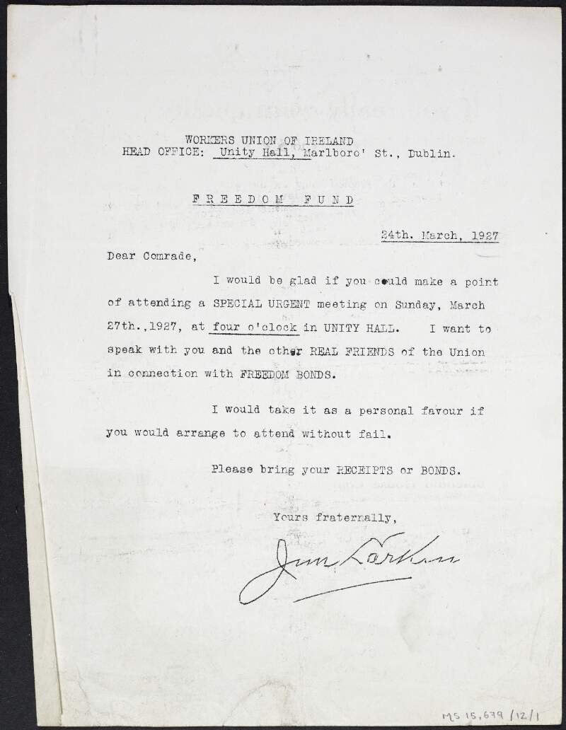 Circular from James Larkin, secretary of the Workers' Union of Ireland, announcing an urgent meeting in connection with the Union's "Freedom Fund", at Unity Hall on 27th March,
