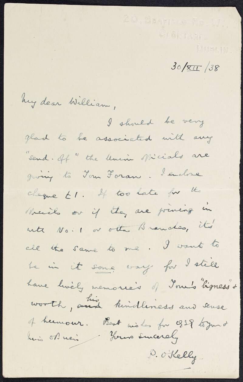 Letter from Patrick O'Kelly to William O'Brien informing him he would be glad to be associated with Thomas Foran's send off and also stating he has enclosed a cheque for £1,