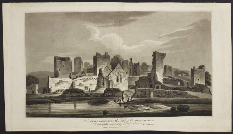To Henry Baker, Esqr. this view of the ruins of Kells is respectfully inscribed by his most obt. servant Wm. Robertson