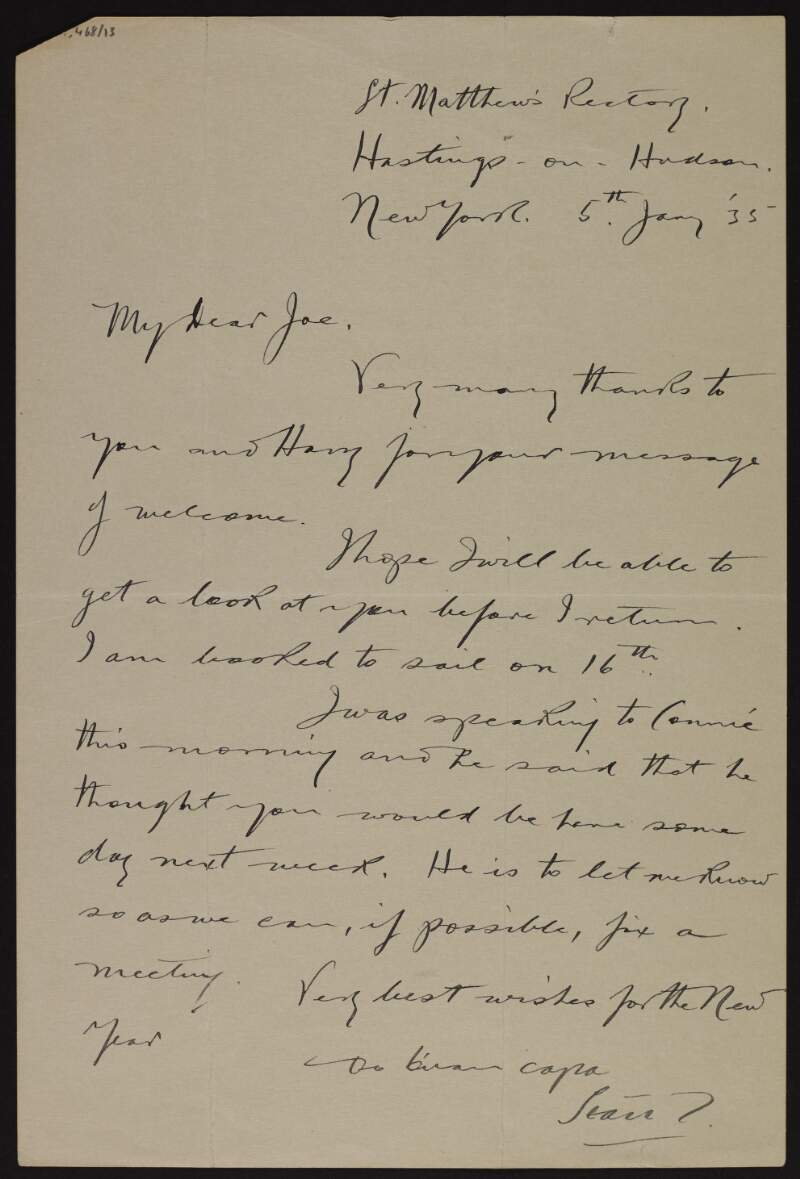Letter from Seán T. Ó Ceallaigh to Joseph McGarrity upon the former's arrival in New York and how he hopes he will be able to meet him before his return to Ireland,