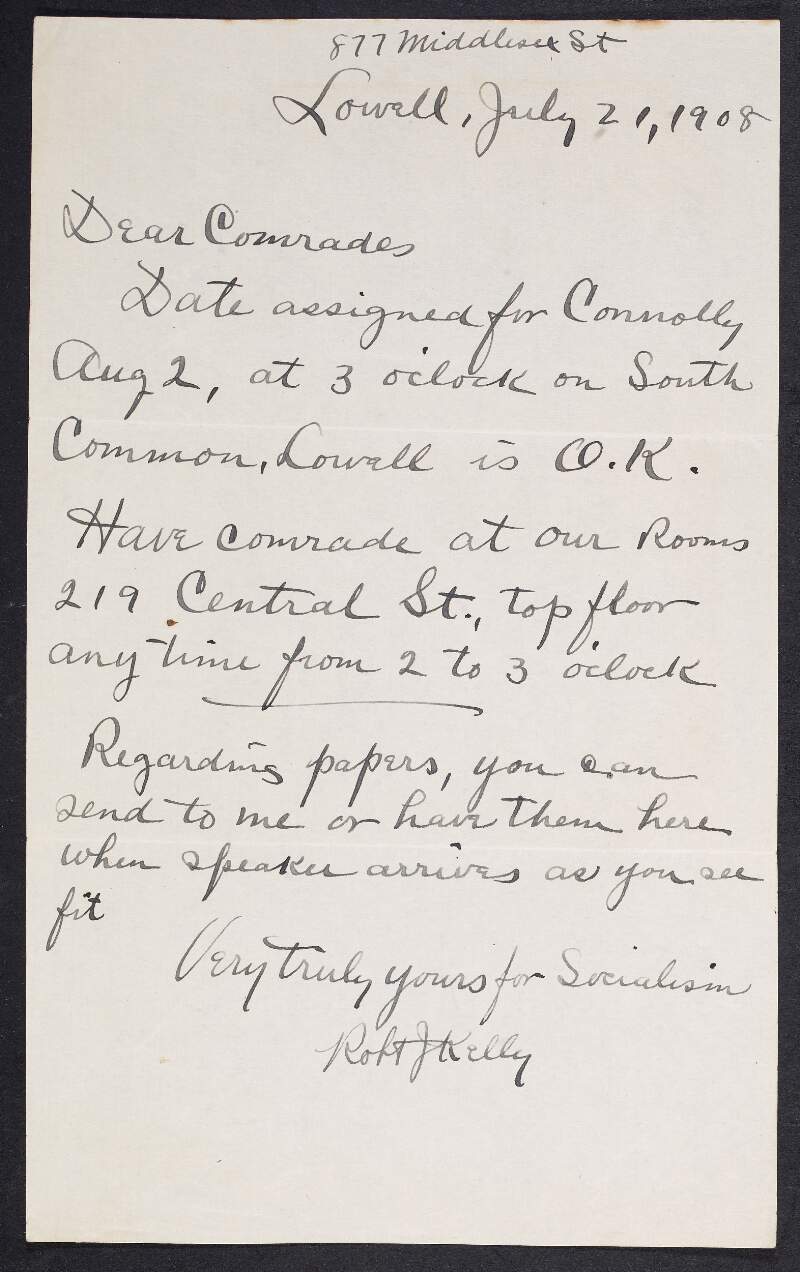 Letter from Robert J. Kelly, Lowell, Massachusetts, to an unidentified recipient organising details for a speech by James Connolly at a socialist meeting in South Common, Lowell, Massachusetts,