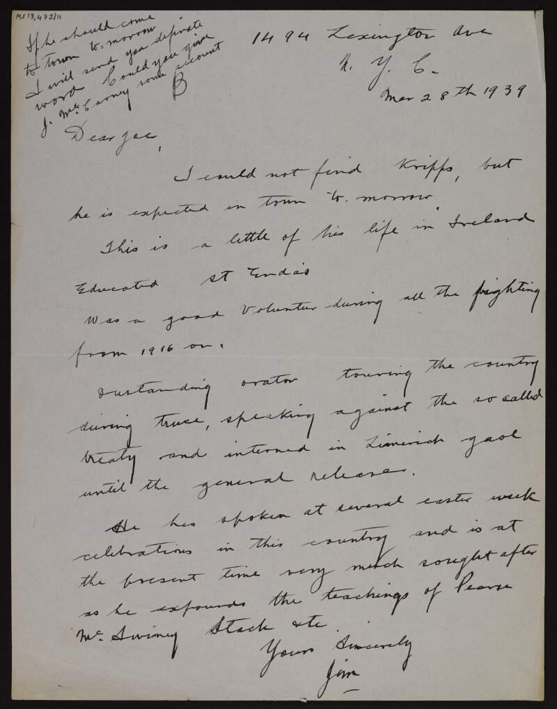 Letter from "Jim" [James Brislane] to Joseph McGarrity about "Kripps" who is on a speaking tour the next day, and how he had been educated at St Enda's and had been in the Irish Volunteers/IRA from 1916 onwards until interned in Limerick as an Anti-Treatyite in the Civil War,