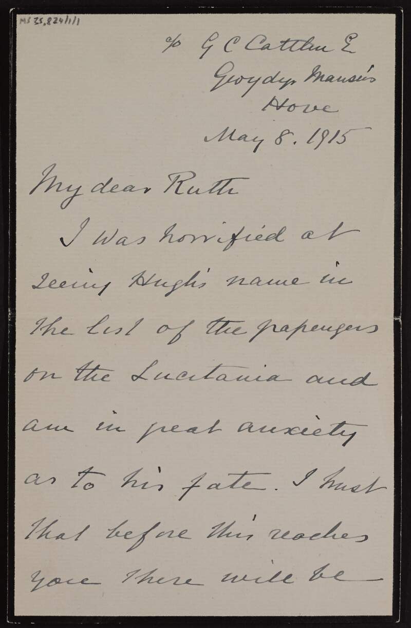 Letter from John F. Popham to Ruth Shine upon seeing Hugh Lane's name on the list of the passengers of the RMS Lusitania and fearing the worse while hoping for good news, and denouncing "this terrible war and the horrible beasts we are fighting",