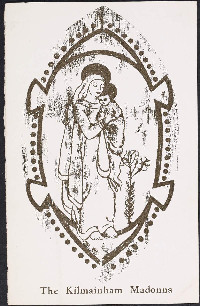 Partial christmas card, of 'The Kilmainham Madonna' painted by Grace Gifford, from the "Dublin [and?] Family" to William and Mary Francis O'Brien,