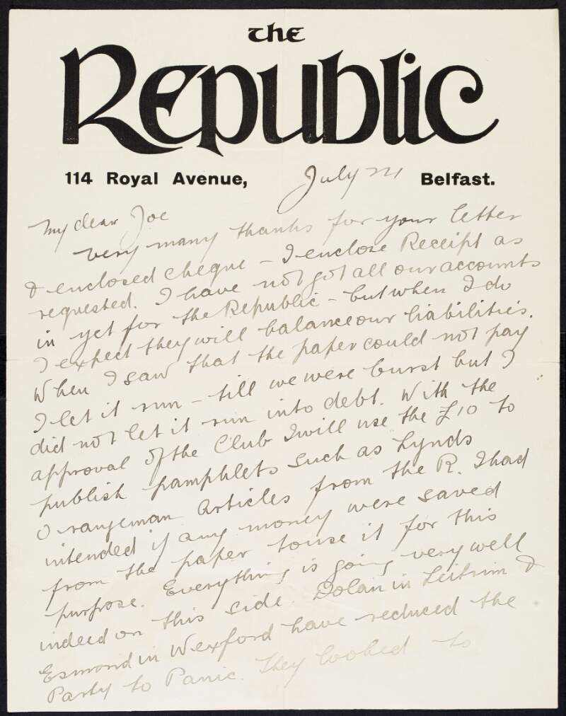 Letter from Bulmer Hobson to Joseph McGarrity regarding the finances of 'The Republic' newspaper, political events involving "Dolan" in Leitrim and the United Irish League in Antrim,