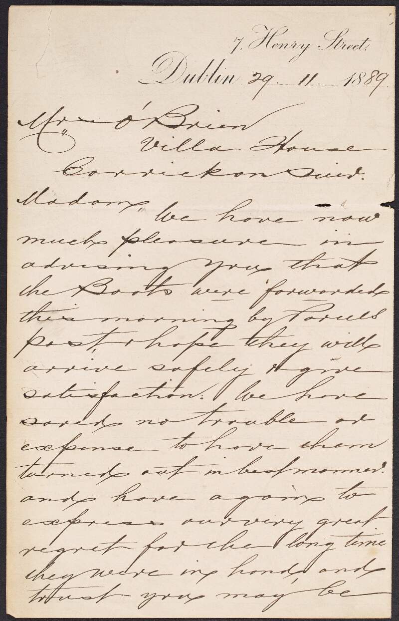 Letter from O'Neill, Son & Thompson, 7 Henry Street, Dublin, to Mary O'Brien, Villa House, Carrick-on-Suir, Co. Tipperary, apologising for the delay in posting a pair of bootst that she had ordered,