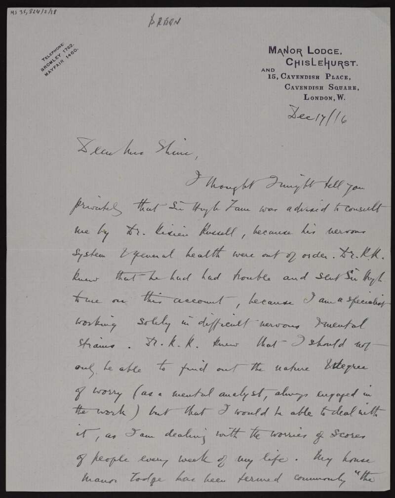 Letter from Hayden Breen to Ruth Shine about how her brother, Hugh Lane, had been sent to him, a specialist in nervous and mental health, due to his poor health and nerves, and consequently he knows "just what was in Sir Hugh's mind" which was to give the pictures to Dublin and Dublin only,