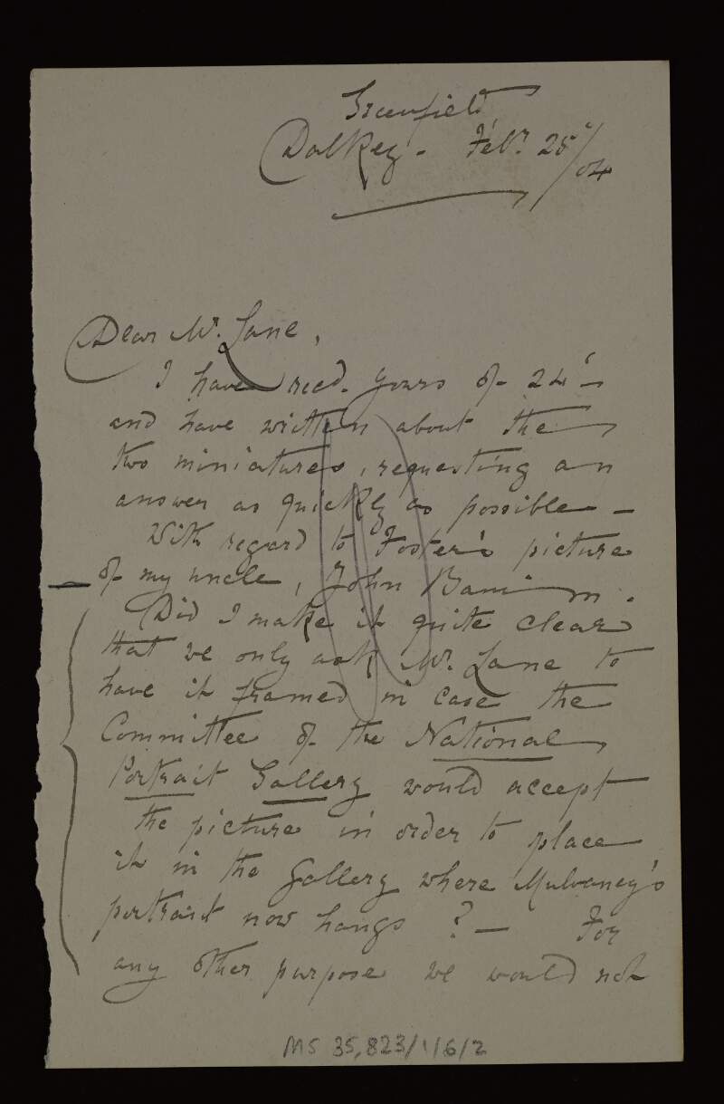 Letter from Mary Banim to Ambrose Lane regarding a portrait of John Banim by Thomas Foster which she will let Hugh Lane frame only if it is accepted by the National Portrait Gallery,