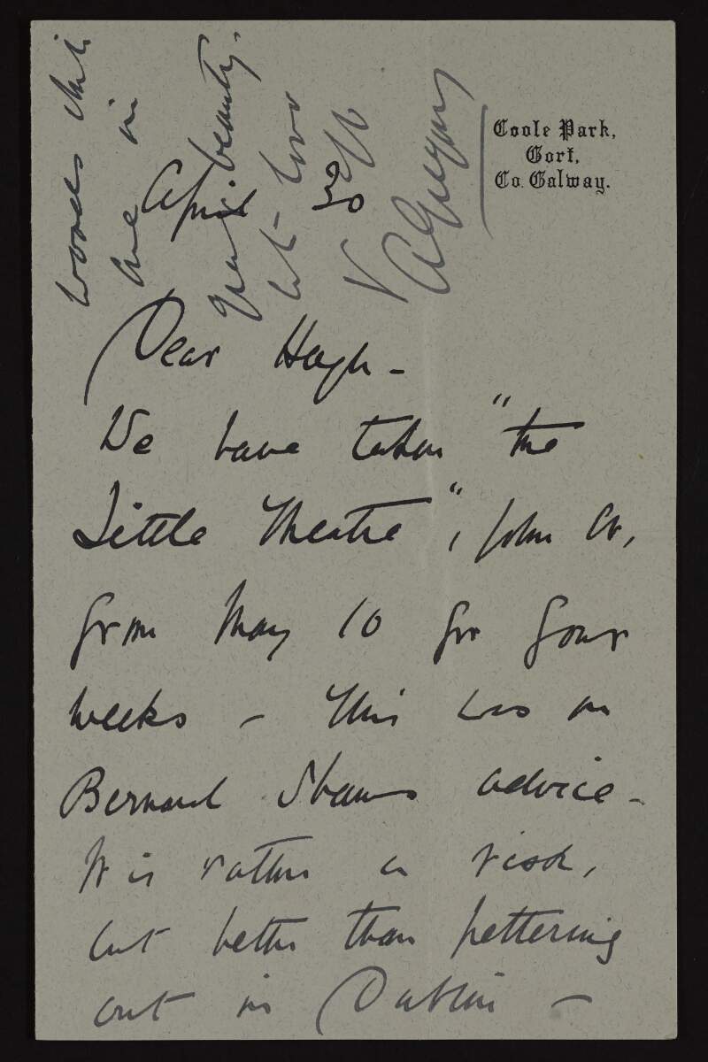 Letter from Lady Augusta Gregory to Hugh Lane asking if she can lodge with him while in London as she has booked the Little Theatre for four weeks to stage a play, and describing George Bernard Shaw who is currently staying with her,