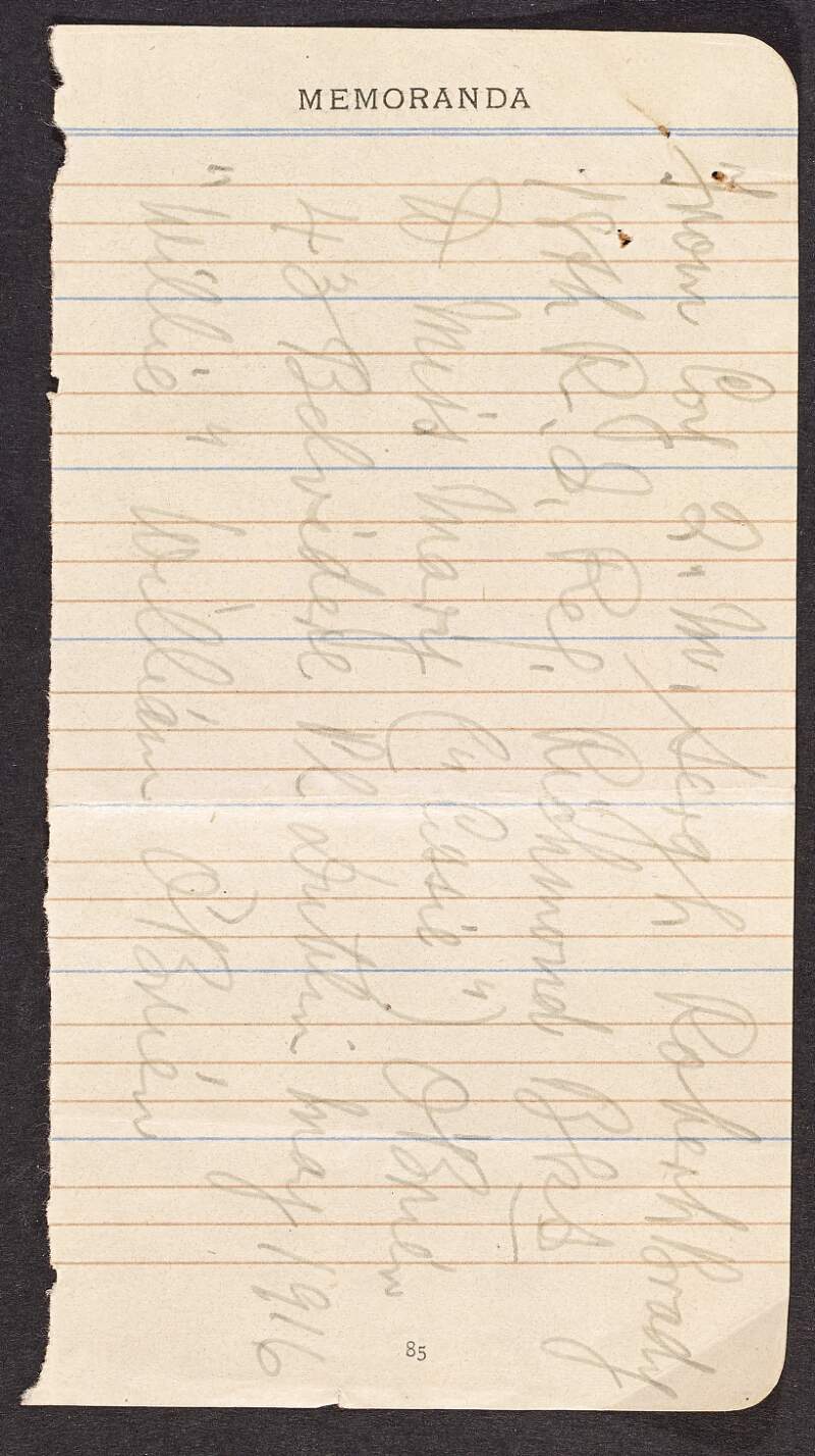 Letter from "Bob" [Sergeant Robert Brady, 18th R. I. Reg. Richmond Barracks] to "Cissy" [Mary O'Brien] expressing his regreat at hearing "poor Dan was knocked up", speaking about his experience in the Easter Rising, and arranging to get a coat to her brother, William O'Brien,