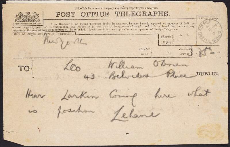 Telegram from Cornelius Lehane, 155 West 117 Street, New York, to William O'Brien, 43 Belvedere Place, Dublin, asking about James Larkin's intentions to travel to the United States,