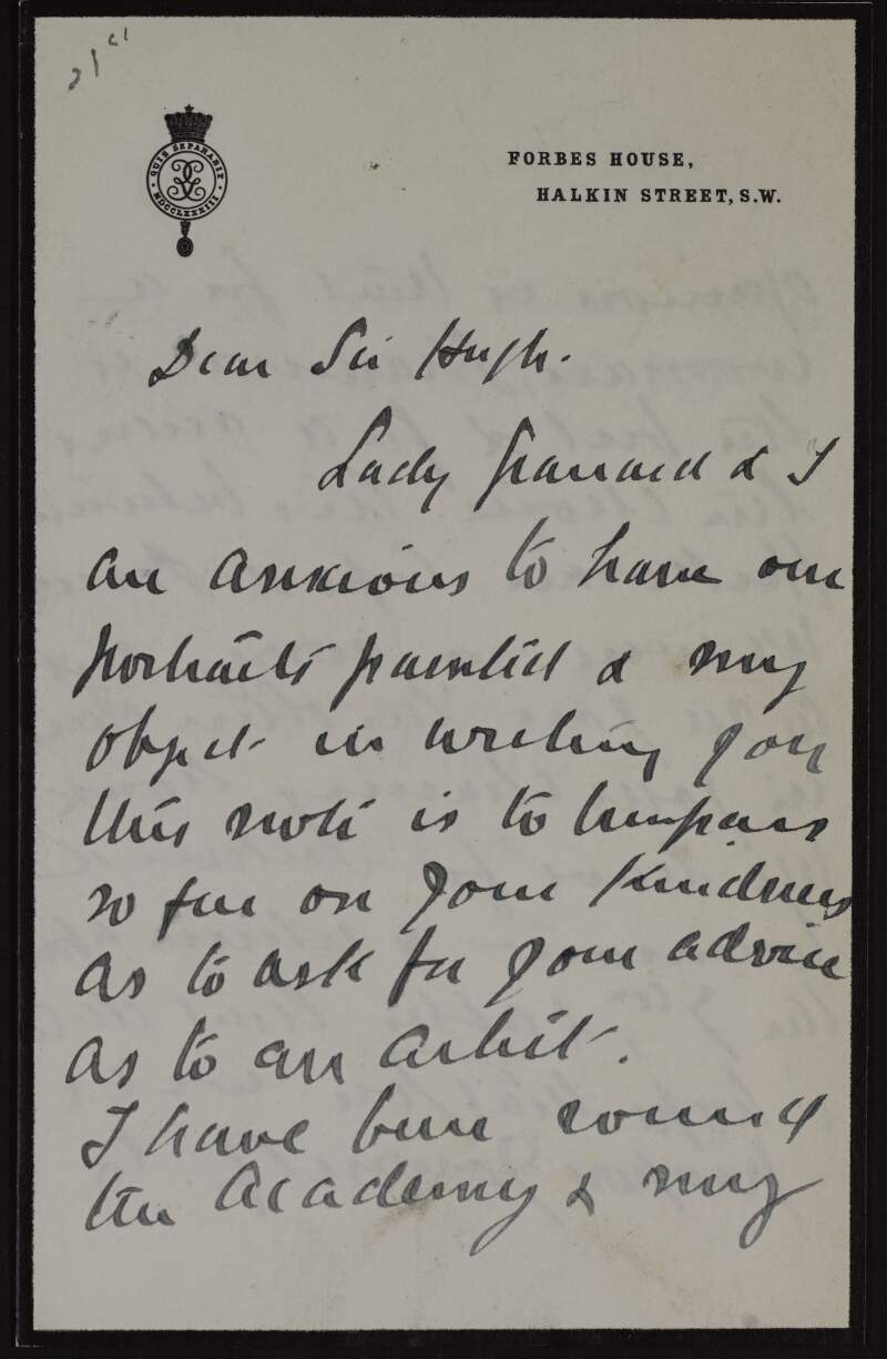 Letter from Bernard Forbes, 8th Earl of Granard, to Hugh Lane asking for his advice in choosing an artist to paint portraits of himself and Lady Granard,